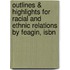 Outlines & Highlights For Racial And Ethnic Relations By Feagin, Isbn