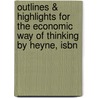 Outlines & Highlights For The Economic Way Of Thinking By Heyne, Isbn by Peter J. Boettke