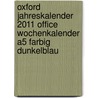 Oxford Jahreskalender 2011 Office Wochenkalender A5 farbig Dunkelblau door Onbekend