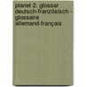 Planet 2. Glossar Deutsch-Französisch - Glossaire Allemand-Français door Siegfried Büttner