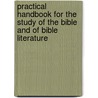 Practical Handbook For The Study Of The Bible And Of Bible Literature door Michael Seisenberger