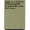 Practical Problems in Mathematics for Heating and Cooling Technicians door Russell DeVore