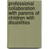 Professional Collaboration With Parents Of Children With Disabilities