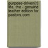 Purpose-Driven(R) Life, The - Genuine Leather Edition For Pastors.Com