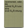 Ravensnest, Oder, Die Rothhã¯Â¿Â½Ute: Eine Erzã¯Â¿Â½Hlung door James Fennimore Cooper
