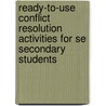 Ready-To-Use Conflict Resolution Activities For Se Secondary Students door Ruth Perlstein
