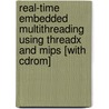 Real-time Embedded Multithreading Using Threadx And Mips [with Cdrom] door Edward Lamie