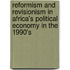 Reformism And Revisionism In Africa's Political Economy In The 1990's