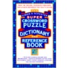 Simon & Schuster Super Crossword Puzzle Dictionary and Reference Book by Seth Godin Productions