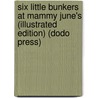 Six Little Bunkers At Mammy June's (Illustrated Edition) (Dodo Press) door Laura Lee Hope