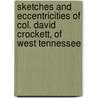 Sketches And Eccentricities Of Col. David Crockett, Of West Tennessee door David Crockett
