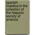 Spanish Maiolica In The Collection Of The Hispanic Society Of America
