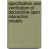 Specification And Verification Of Declarative Open Interaction Models door Marco Montali