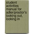 Student Activities Manual for Adler/Proctor's Looking Out, Looking in