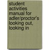 Student Activities Manual for Adler/Proctor's Looking Out, Looking in door Russell F. Proctor Ii