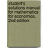 Student's Solutions Manual for Mathematics for Economics, 2nd Edition