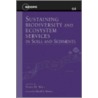 Sustaining Biodiversity and Ecosystem Services in Soils and Sediments door Onbekend