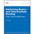Switching Basics And Intermediate Routing Ccna 3 Labs And Study Guide