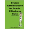 System Administration for Oracle E-Business Suite (Classroom Edition) door Roel Hogendoorn