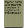 Tajweed Quran With Meaning Translation In English And Transliteration by Unknown