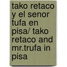 Tako Retaco Y El Senor Tufa En Pisa/ Tako Retaco And Mr.Trufa In Pisa door Lluis Farre