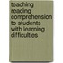 Teaching Reading Comprehension to Students with Learning Difficulties