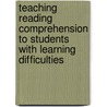 Teaching Reading Comprehension to Students with Learning Difficulties door Sharon Vaughn