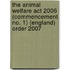 The Animal Welfare Act 2006 (Commencement No. 1) (England) Order 2007