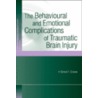 The Behavioural And Emotional Complications Of Traumatic Brain Injury door Simon Crowe