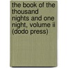 The Book Of The Thousand Nights And One Night, Volume Ii (dodo Press) by Unknown