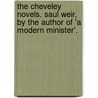 The Cheveley Novels. Saul Weir, By The Author Of 'a Modern Minister'. by Valentine Durrant