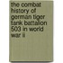 The Combat History Of German Tiger Tank Battalion 503 In World War Ii