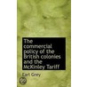 The Commercial Policy Of The British Colonies And The Mckinley Tariff door Earl Grey