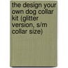 The Design Your Own Dog Collar Kit (Glitter Version, S/M Collar Size) door Michele Bledsoe