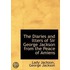The Diaries And Ltters Of Sir George Jackson From The Peace Of Amiens