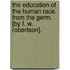 The Education Of The Human Race. From The Germ. [By F. W. Robertson].