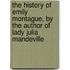 The History Of Emily Montague, By The Author Of Lady Julia Mandeville
