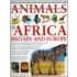 The Illustrated Encyclopedia of Animals of Africa, Britain and Europe
