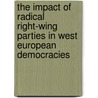 The Impact Of Radical Right-Wing Parties In West European Democracies door Michelle Hale Williams