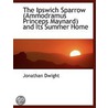 The Ipswich Sparrow (Ammodramus Princeps Maynard) And Its Summer Home door Jr. Dwight Jonathan