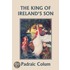 The King of Ireland's Son, Illustrated Edition (Yesterday's Classics)