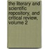 The Literary And Scientific Repository, And Critical Review, Volume 2