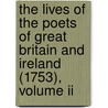 The Lives Of The Poets Of Great Britain And Ireland (1753), Volume Ii door Theophilus Cibber