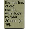 The Martins Of Cro' Martin, With Illustr. By 'Phiz'. 20 Nos. [In 19]. door Charles James Lever