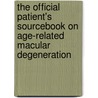 The Official Patient's Sourcebook On Age-Related Macular Degeneration door Icon Health Publications