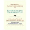 The Official Patient's Sourcebook On Enterotoxigenic Escherichia Coli by Icon Health Publications