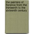 The Painters Of Florence From The Thirteenth To The Sixteenth Century