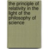 The Principle Of Relativity In The Light Of The Philosophy Of Science door Paul Carus