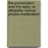 The Provocation And The Reply; Or, Allopathy Versus Physio-Medicalism