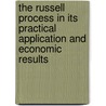 The Russell Process in Its Practical Application and Economic Results by Ellsworth Daggett